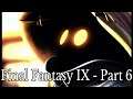 Game Eagle X Plays: Final Fantasy IX - Part 6: Exist Only To Kill