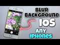 How to take portrait blur effect in iPhone 5,5s,6,6s,7 How To Blur background Photo On  iPhone!