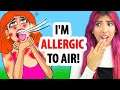 I'm Allergic To Air! (My Story Animated Reaction)