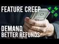 Should Gamers Demand Better Refunds? | Feature Creep