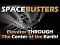 Space Busters | Elevator THROUGH the Center of the Earth!! | Space Engineers