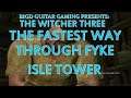 The Witcher 3 . Fastst Way Through Fyke Isle Tower
