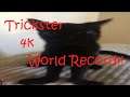 Trickster 4K World Record! 2:49