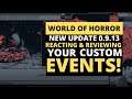 World of Horror Update! Reacting & Reviewing Your Custom Events!