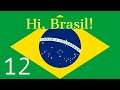 Hi, Brasil! Ep. 12 - EU4 M&T