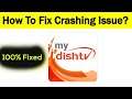 How to Fix DishTv App Keeps Crashing Problem in Android & Ios - Fix Crash Issue