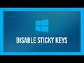 How to: Permanently disable Sticky Keys in Windows 10