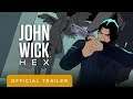 John Wick Hex - Official Trailer