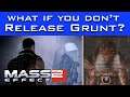 Mass Effect 2 - What Happens If You Don't Release Grunt from the Tank?