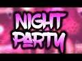 Night Party (Extreme Demon) by RLOL and more | On Stream | Geometry Dash