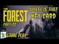 The Forest Part 22 - Why do I need a Key Card - Game Play