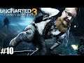 Uncharted 3: Drake's Deception | #10 | RAGE ENGAGE!!!