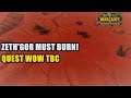 Zeth'Gor Must Burn! Quest WoW TBC