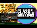 Clash of the Monsters [Xbox One Creators Collection] - I Don't Wanna Play This
