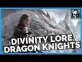 Divinity Lore: Dragon Knights, Dragon's Chosen Champions