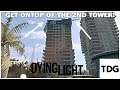 Dying Light Tutorials || How to Get Ontop of Brecken's 2nd Tower! {LIMITED}