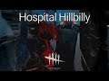 Hospital Hillbilly | Dead By Daylight Coop (Hillbilly)