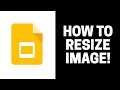 How to Resize Image in Google Slides