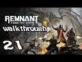 REMNANT FROM THE ASHES WALKTHROUGH - NIGHTMARE - EP21 - YAESHA