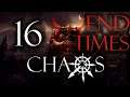 THE END TIMES - ХАОС #16
