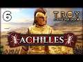 THE UNSTOPPABLE RAGE OF ACHILLES! Total War Saga: Troy - Achilles Campaign #6