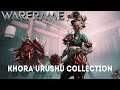Warframe : Khora Urushu Collection (Update/Hotfix 28.1.0+)