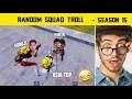 🇮🇳When I Join Random Squad In Pubg Mobile - Random Squad Pushing Troll - Legend X