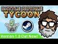 Battle Royale Tycoon is out now on Steam!