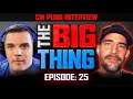 CM Punk Interview- The Big Thing Episode # 25