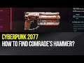 Cyberpunk 2077 - How to find Comrade’s Hammer?