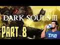 Dancing with Princes and Dragonslayers | Dark Souls 3 | Part 8