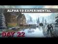 Day 22 | Zombie Apocalypse Survival | 7 Days to Die Alpha 19 Experimental