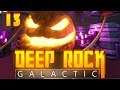 Deep Rock Galactic [013] - Halloween mit Dreadnoughts und Bosco | Early Access [Deutsch | German]