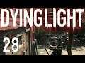Dying Light Part 28 - Hordes o'Plenty