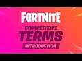 Fortnite Competitive - Competitive Terms