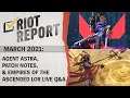 Riot Report: March 2021 - Agent Astra, Patch Notes, & Empires of the Ascended LoR Live Q&A