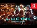 ▪️Switch▪️ Howler for an Hour | Lucah: Born of a Dream