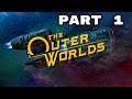 The Outer Worlds (2019) Full Playthrough - Part 1