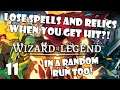 WE LOSE OUR SPELLS WHEN WE GET HIT?! JUST BUY NEW ONES! | Wizard of Legends | 11