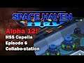 Collabo-Station: Space Haven Alpha 12 HSS Capella [EP6]