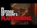 DOOM ETERNAL - The Platforming Is Actually Pretty Good