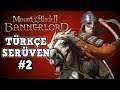 HYPE! Beklediğimden De İYİ | Mount & Blade II: Bannerlord Türkçe Serüven #2