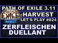 PATH OF EXILE Harvest - Let's Play #024 Zerfleischen-Duellant [ deutsch / german / POE ]