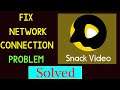 Snack Video App Network Connection Error Android Phone - Fix Snack Video App Internet Connection