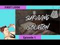 Surviving Isolation gameplay- How Long Can We Survive In Quarantine? - FIRST LOOK