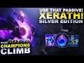 USE THAT PASSIVE! XERATH! - Champions Climb: Silver Edition | League of Legends