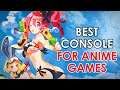 Which Consoles are Best for Anime Games?