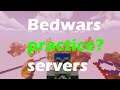 Do bedwars practice servers help?