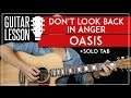 Don't Look Back In Anger Guitar Lesson 🎸 Oasis Guitar Tutorial |NO CAPO + Easy Chords + Solo + TAB|
