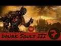 Drunk Souls III - 7 - Accidental Secret Ending
